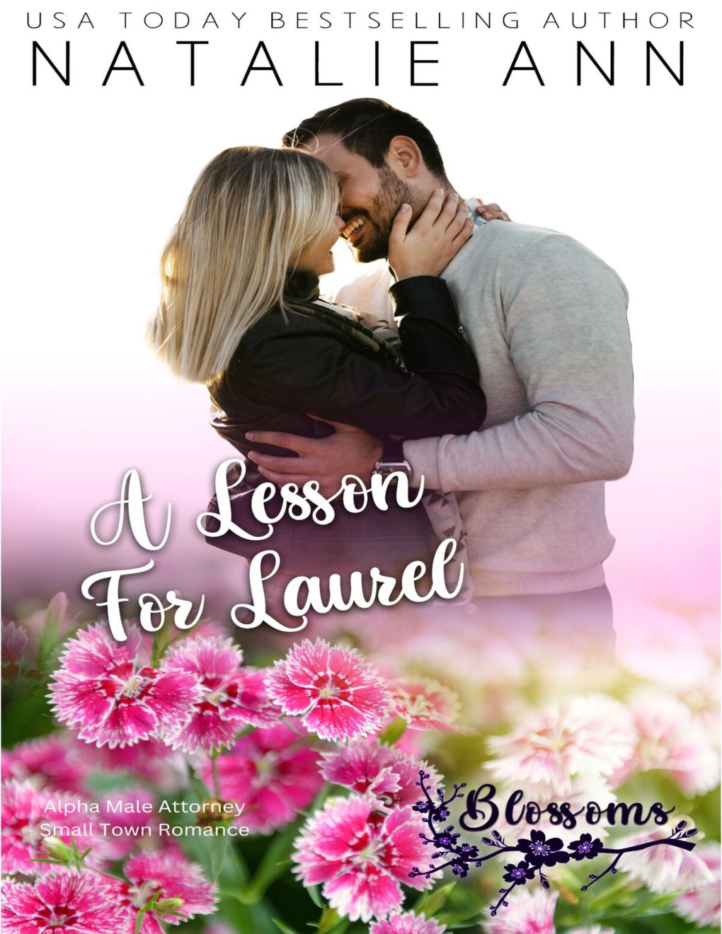 Cover of A Lesson For Laurel: Alpha Male Attorney Small Town Romance (Blossoms Book 13)