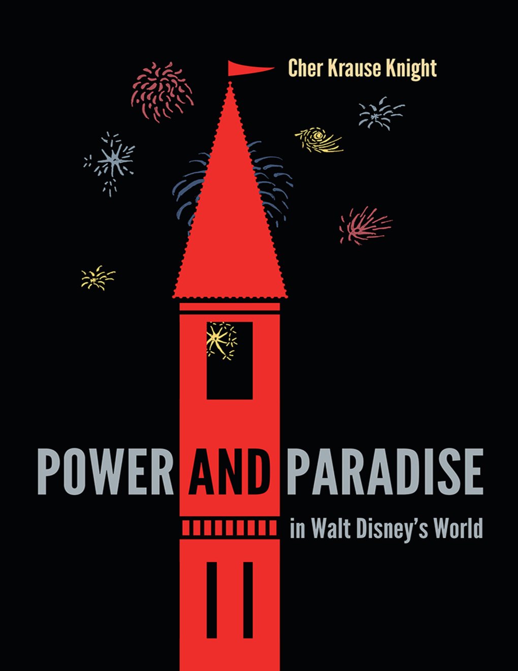 Cover of Power and Paradise in Walt Disney's World