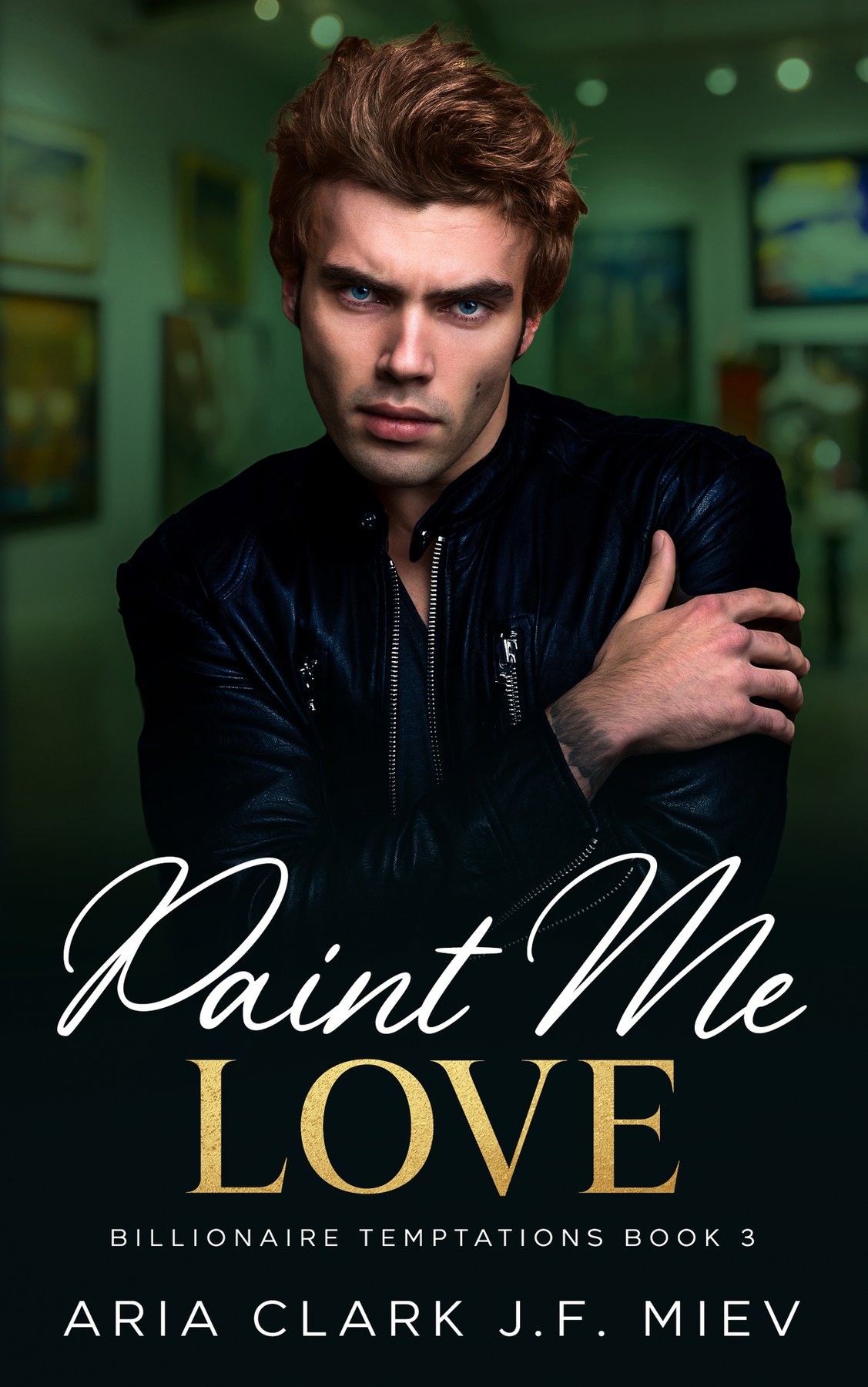 Cover of Paint Me Love: A Messy MM Billionaire Romance