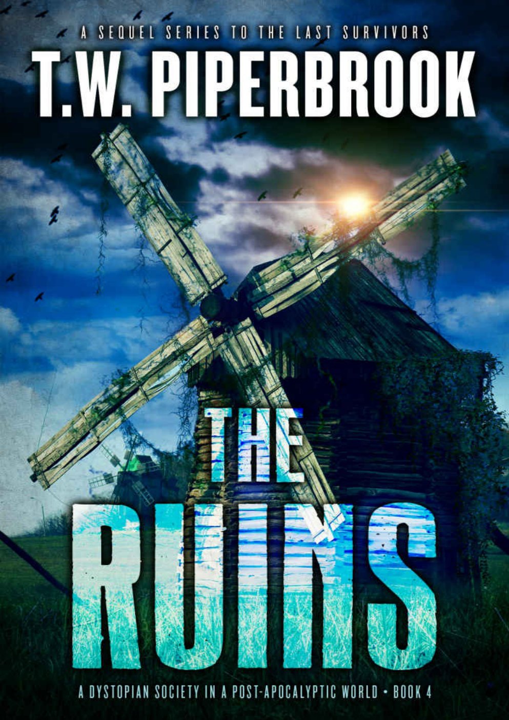 Cover of The Ruins Book 4: A Dystopian Society in a Post-Apocalyptic World