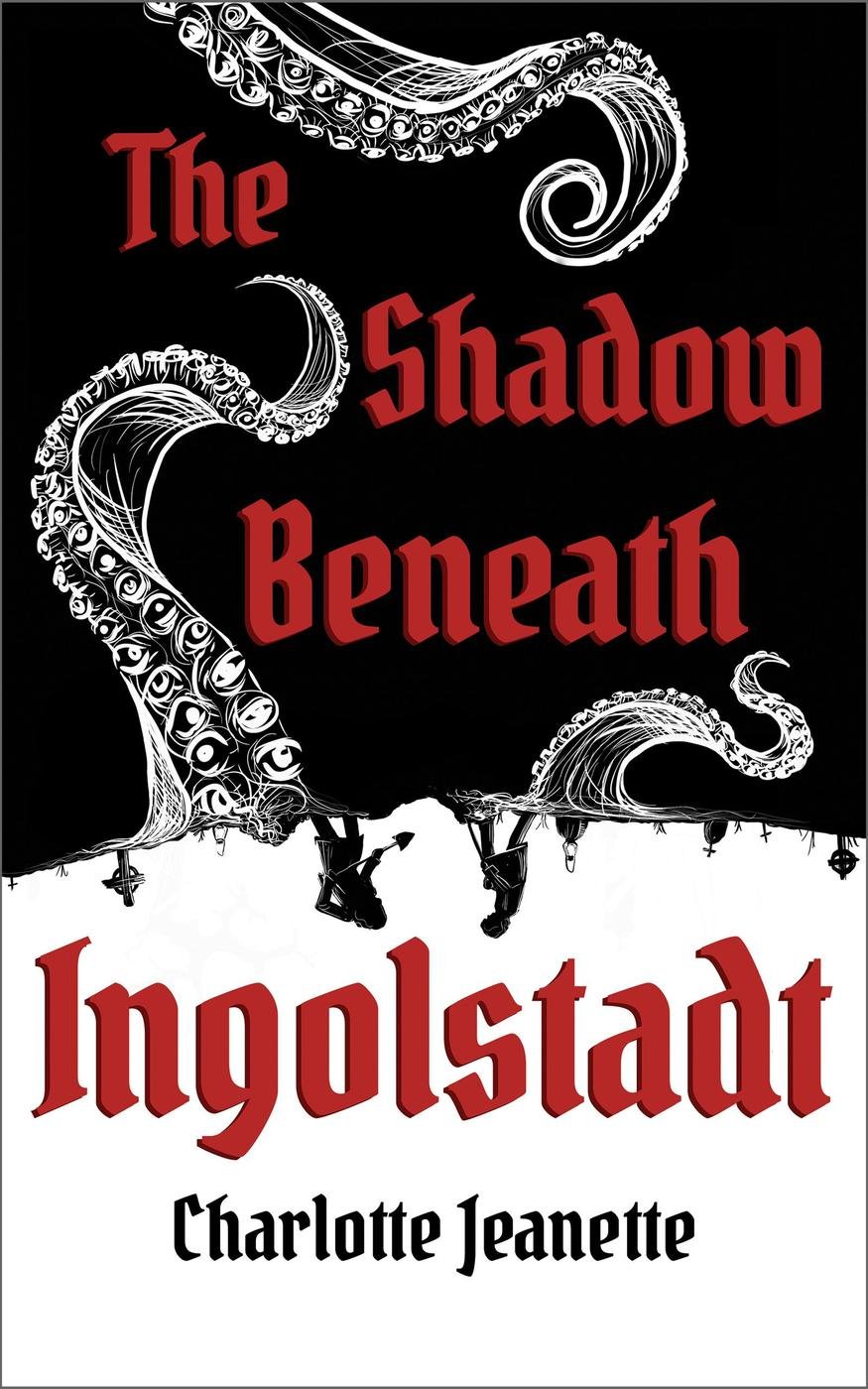 Cover of The Shadow Beneath Ingolstadt (1593)