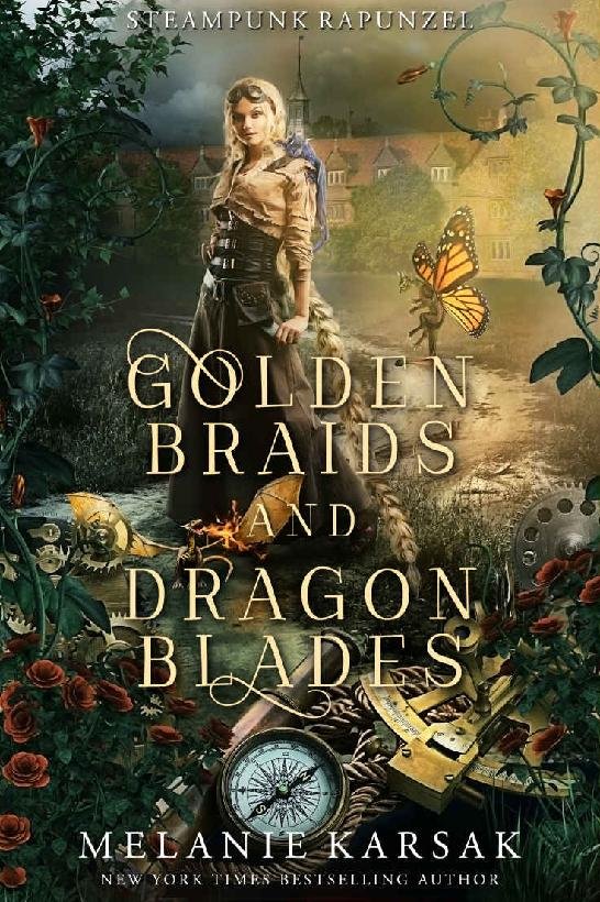 Cover of Golden Braids and Dragon Blades- Steampunk Rapunzel (2018)