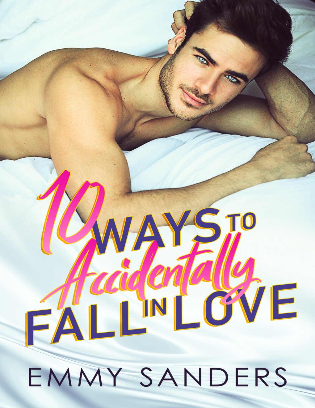 Cover of 10 Ways to Accidentally Fall in Love