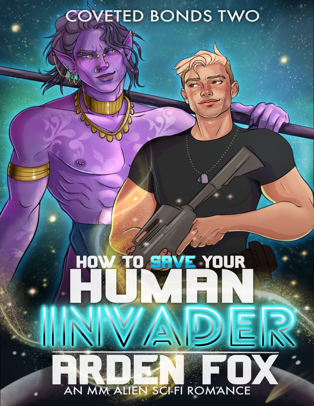 Cover of How To Save Your Human Invader: An MM Alien SciFi Romance (Coveted Bonds Book 2)