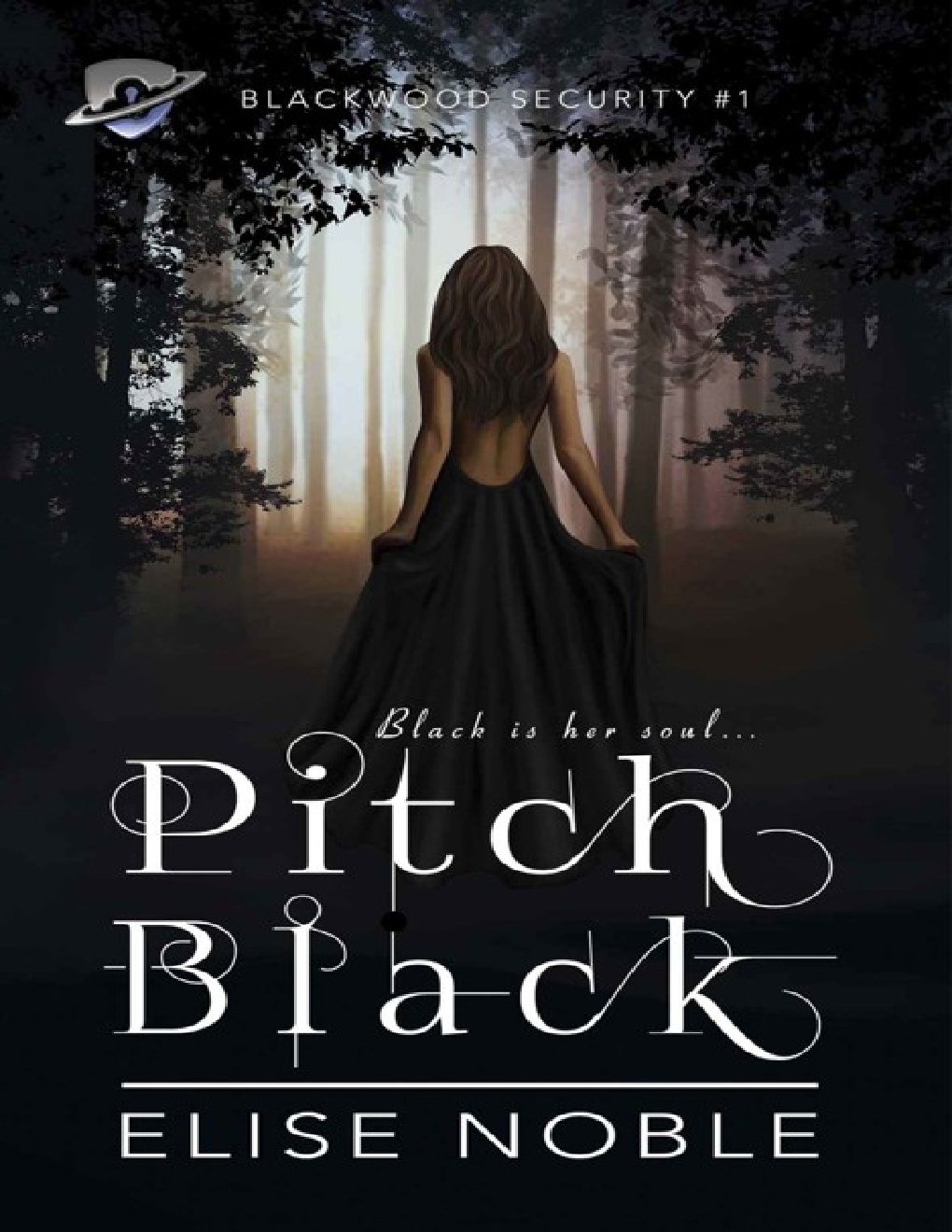 Cover of Pitch Black: A Romantic Thriller (Blackwood Security Book 1)