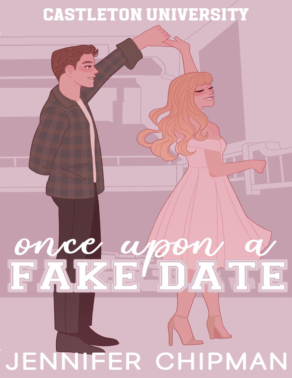 Cover of Once Upon a Fake Date (Castleton University Book 2)