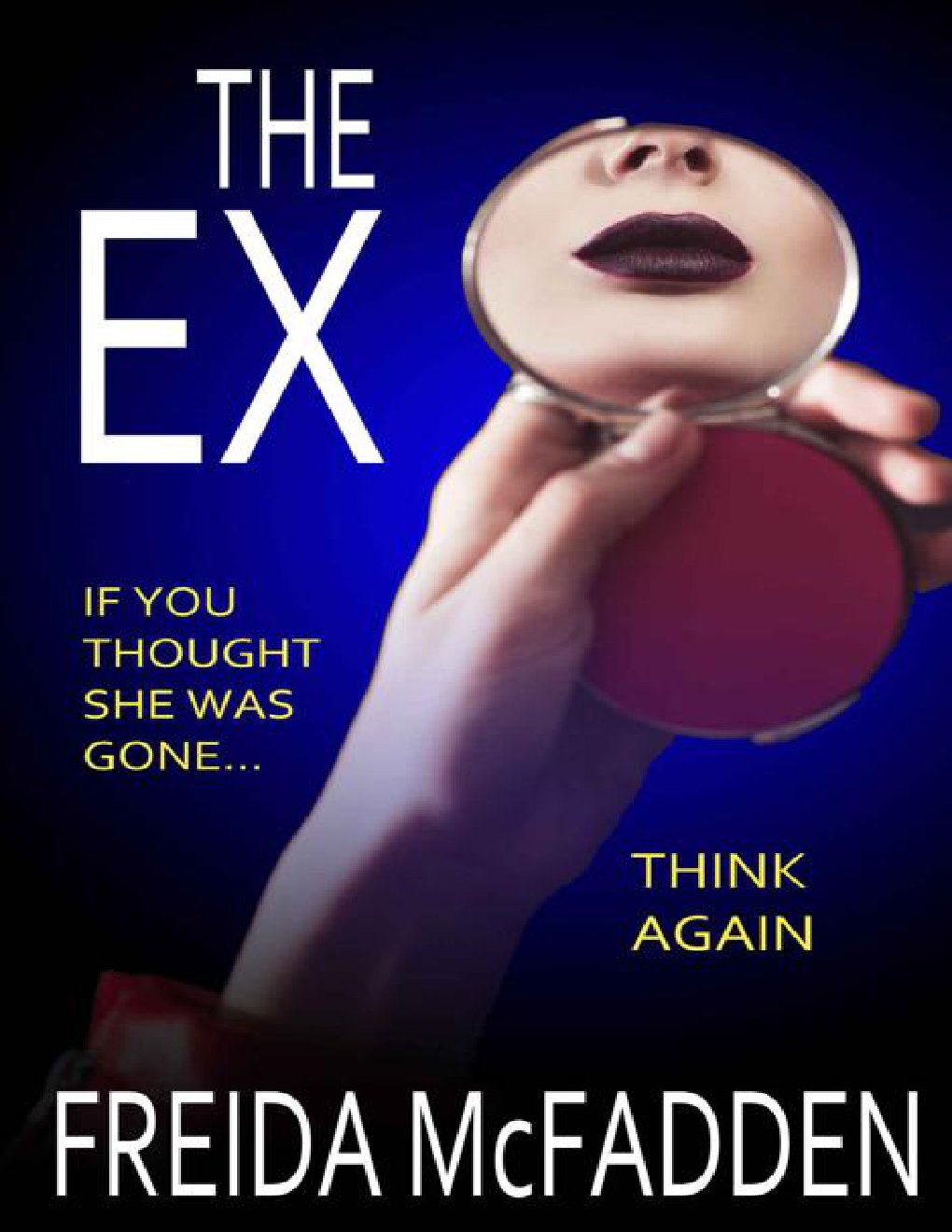 Cover of The Ex: A mind-bending psychological thriller