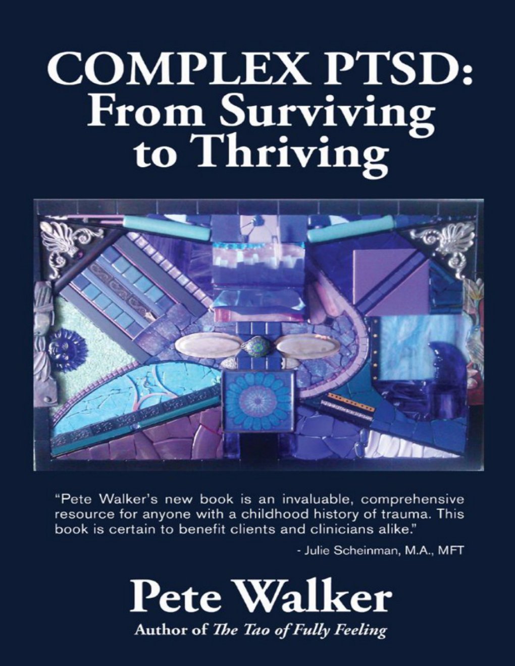 Cover of Complex PTSD: From Surviving to Thriving: A Guide and Map for Recovering From Childhood Trauma