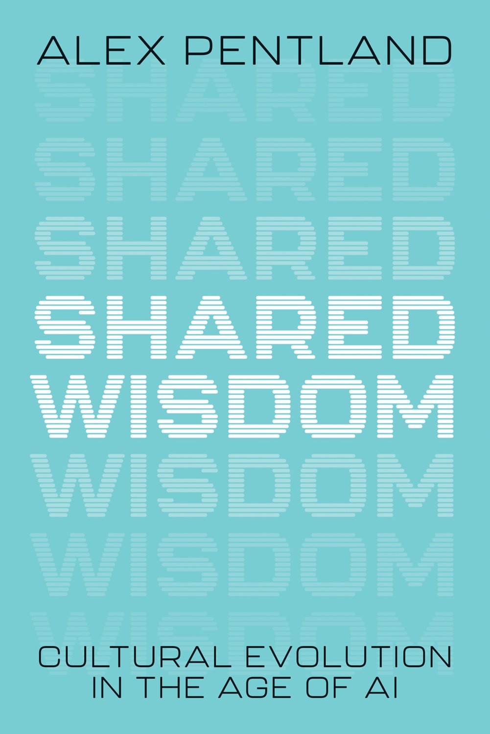 Cover of Shared Wisdom; Cultural Evolution in the Age of AI (1675)