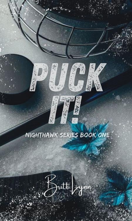 Cover of Puck It!- Nighthawk Series Book One (2024)