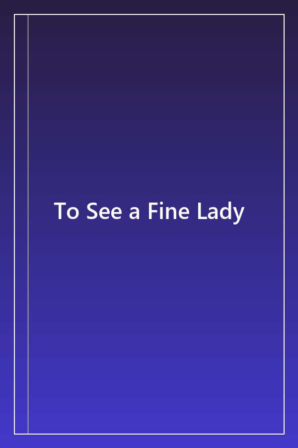 Cover of To See a Fine Lady