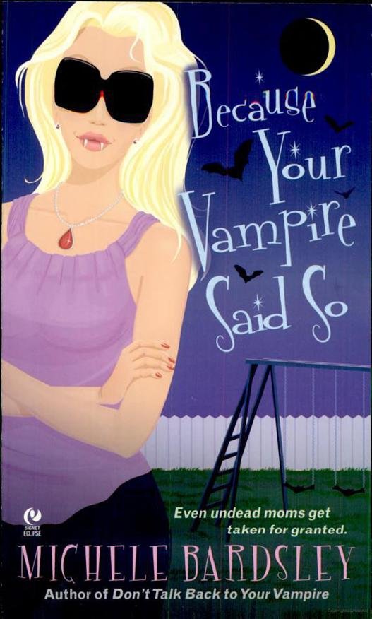 Cover of Because Your Vampire Said So