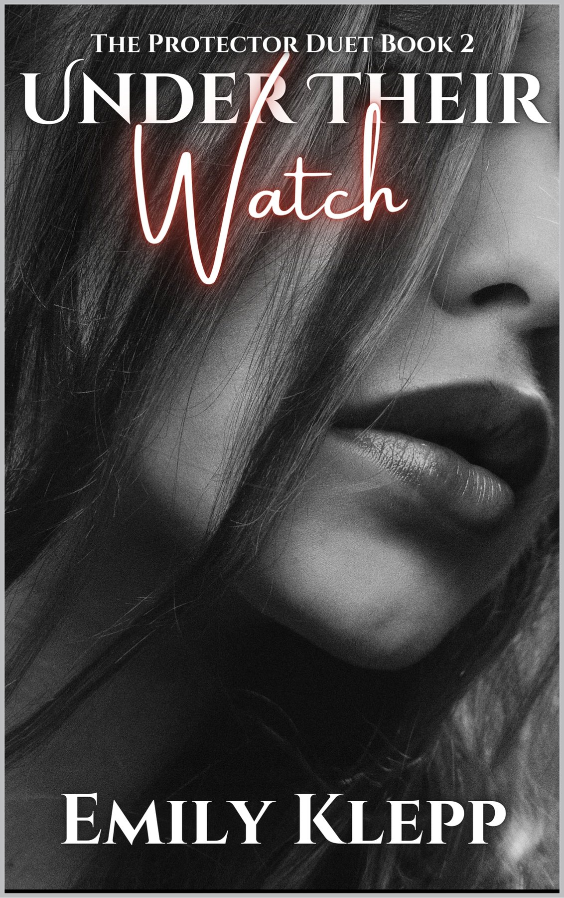 Cover of Under Their Watch (The Protector Duet Book 2)