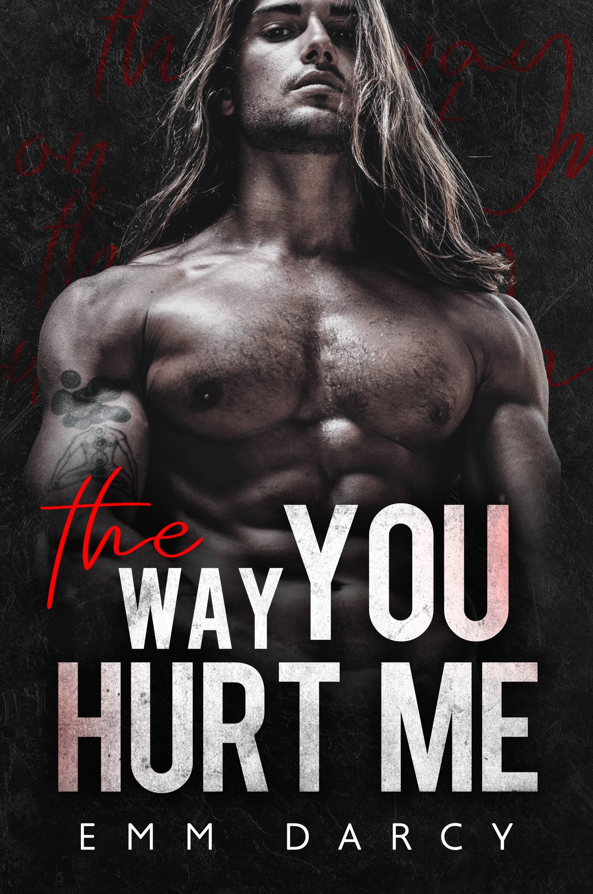 Cover of The Way You Hurt Me