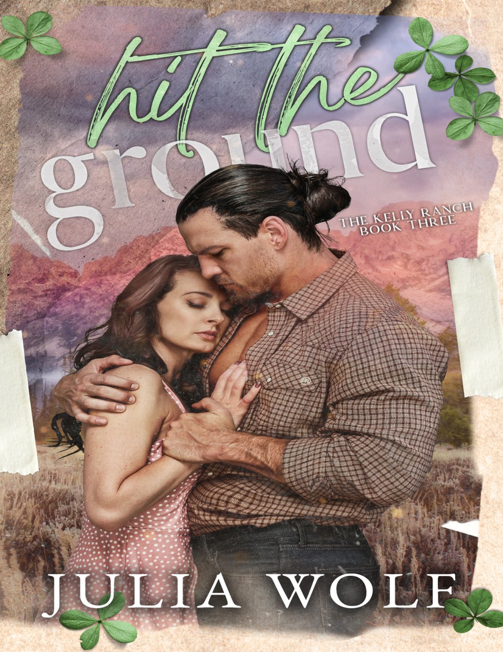 Cover of Hit The Ground: A Small Town Romance (The Kelly Ranch)