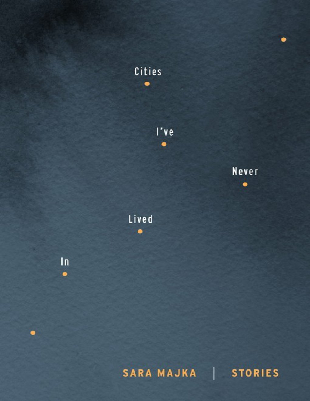 Cover of Cities I've Never Lived In: Stories