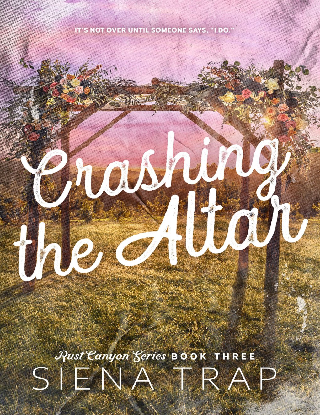 Cover of Crashing the Altar: A Country Romance