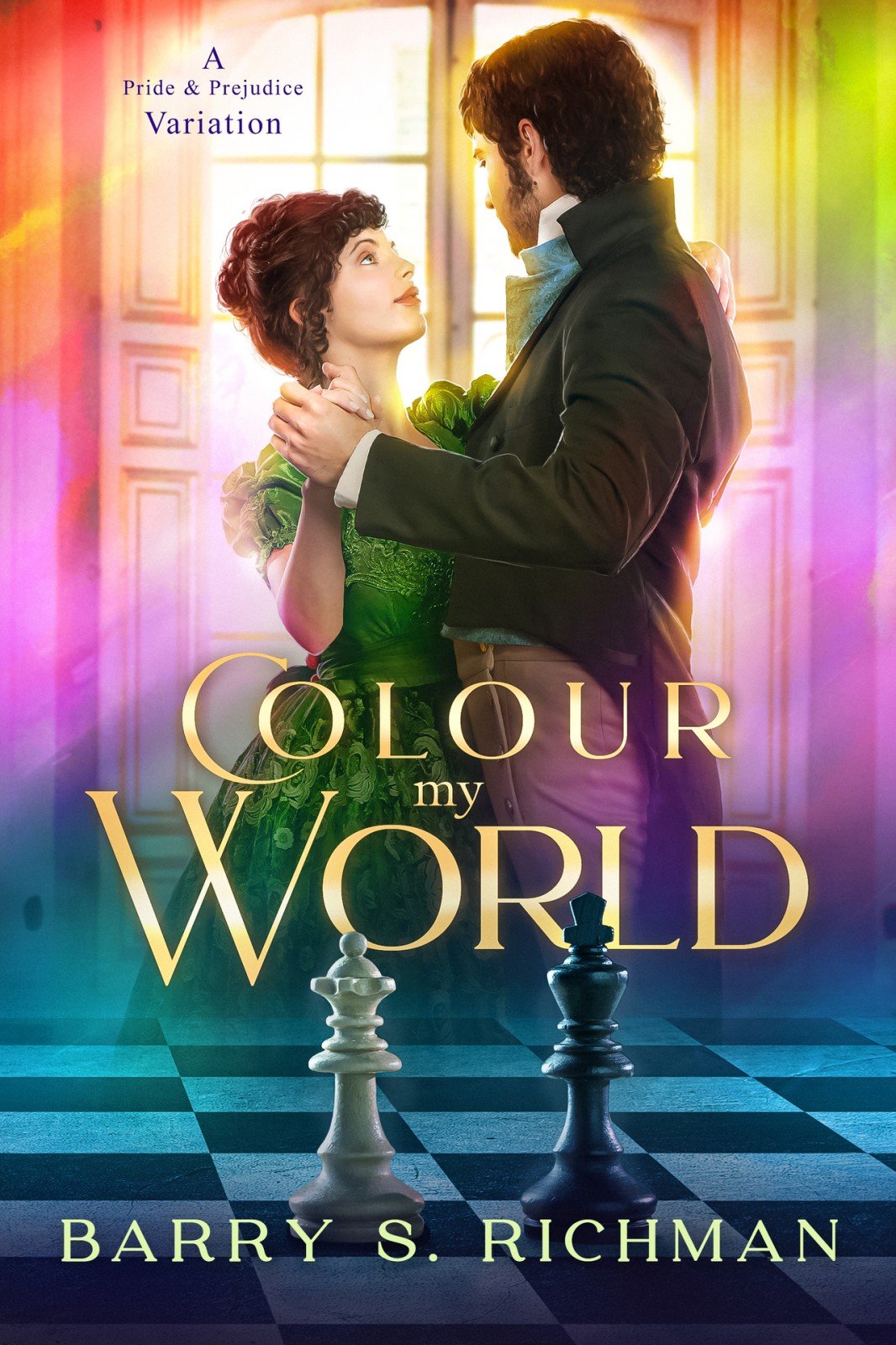 Cover of Colour My World: A Pride & Prejudice variation (The Bennet Sister Variations: A Pride & Prejudice-Inspired Series)