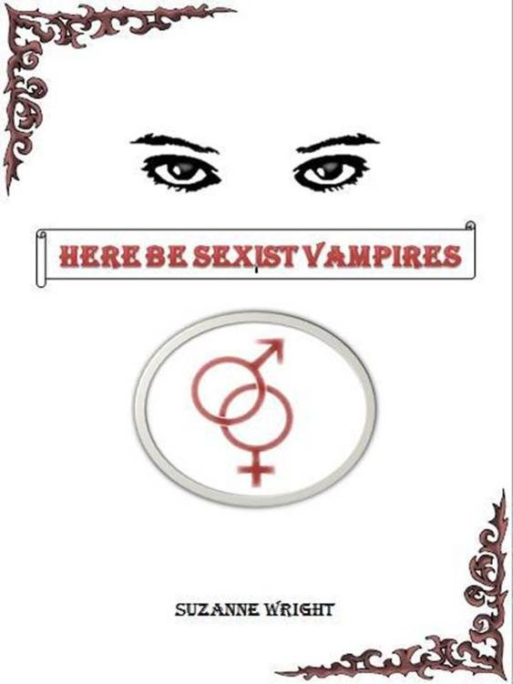Cover of Here Be Sexist Vampires