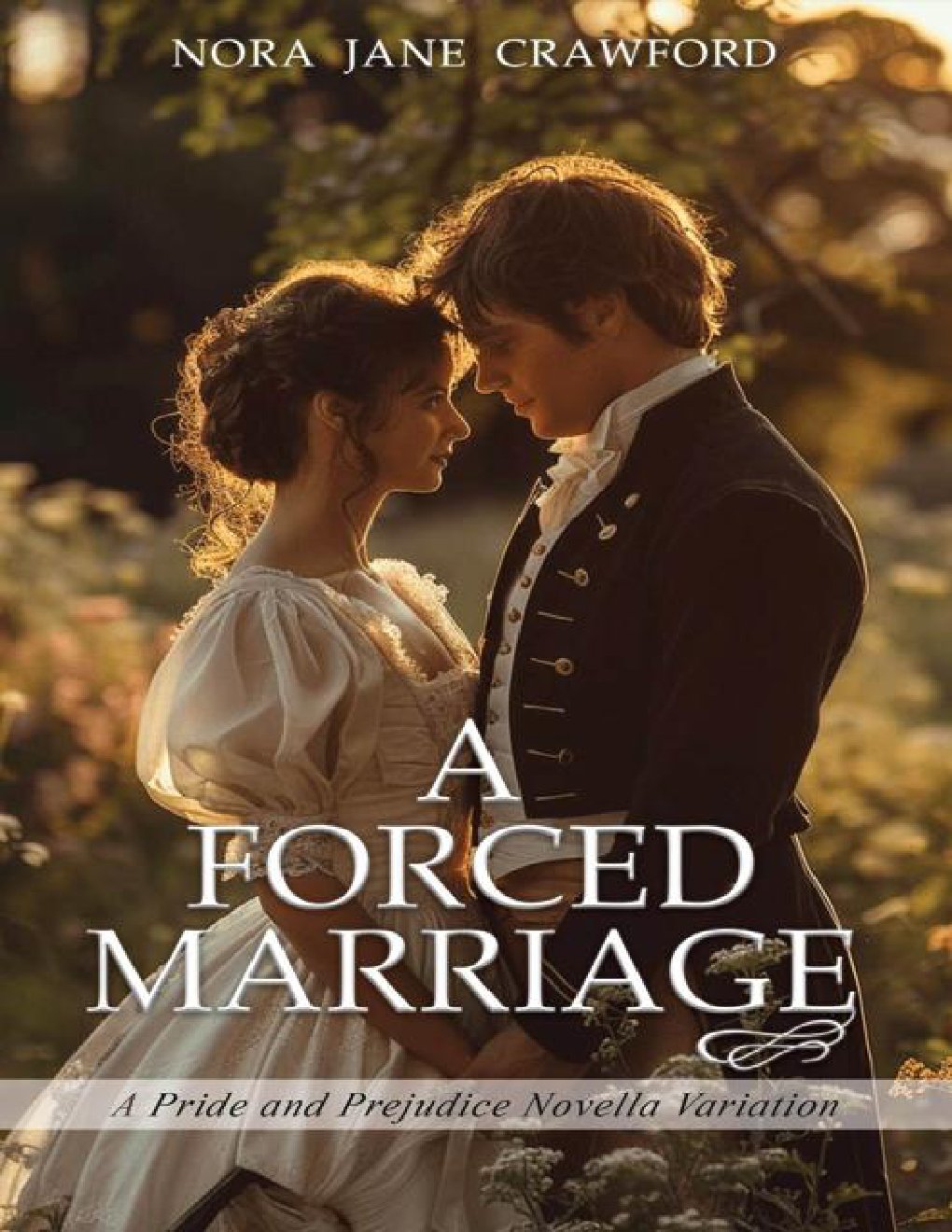 Cover of A Forced Marriage: A 'Pride and Prejudice' Novella Variation