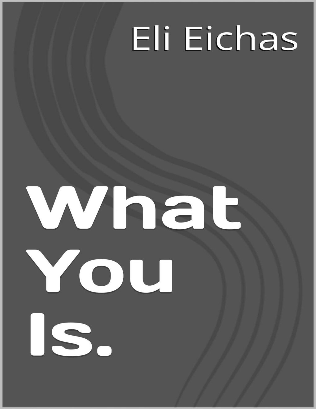 Cover of What You Is