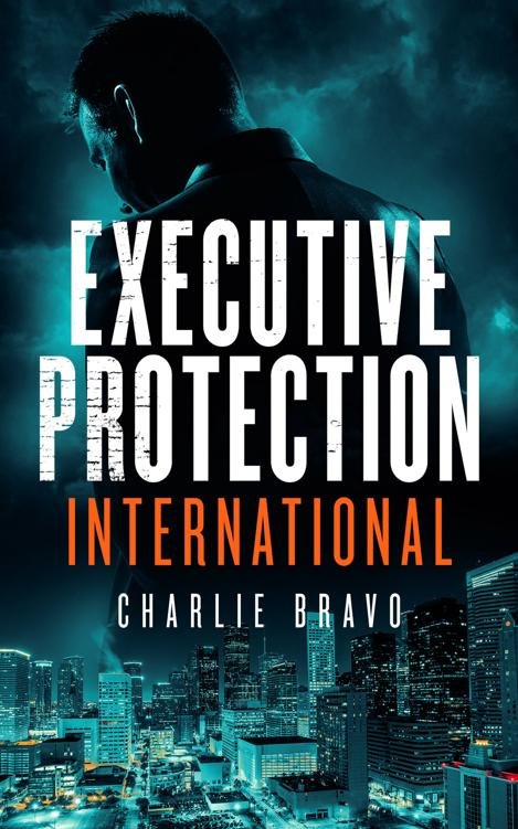 Cover of Executive Protection International- A Bodyguard Crime Thriller (The Kyle Gray Executive