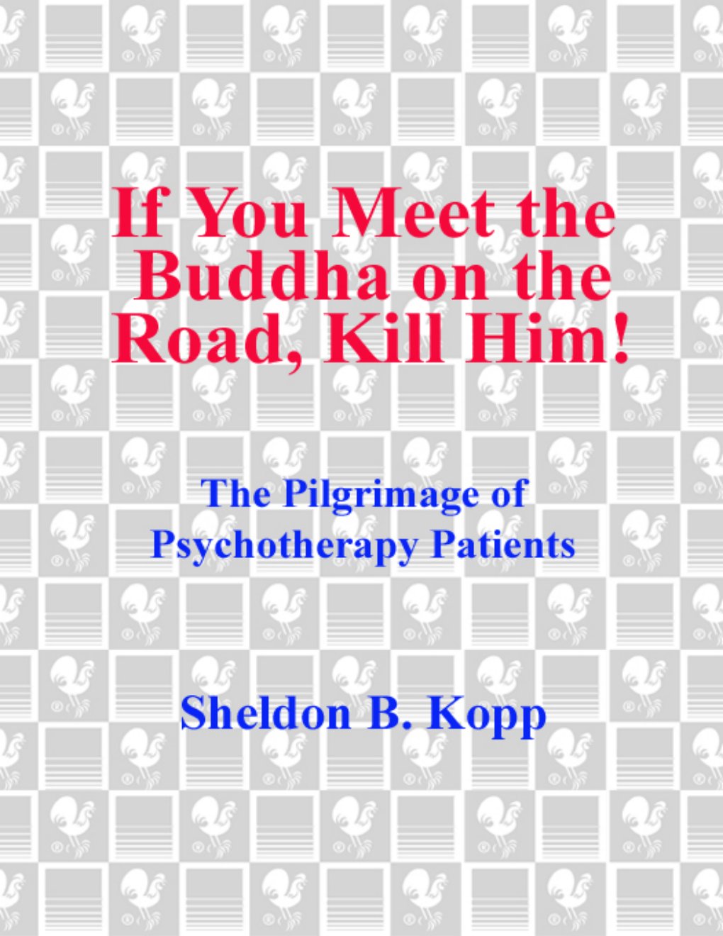 Cover of If You Meet the Buddha on the Road, Kill Him (1939)