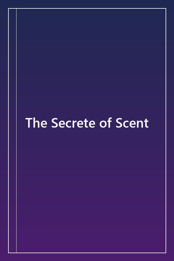 Cover of The Secrete of Scent
