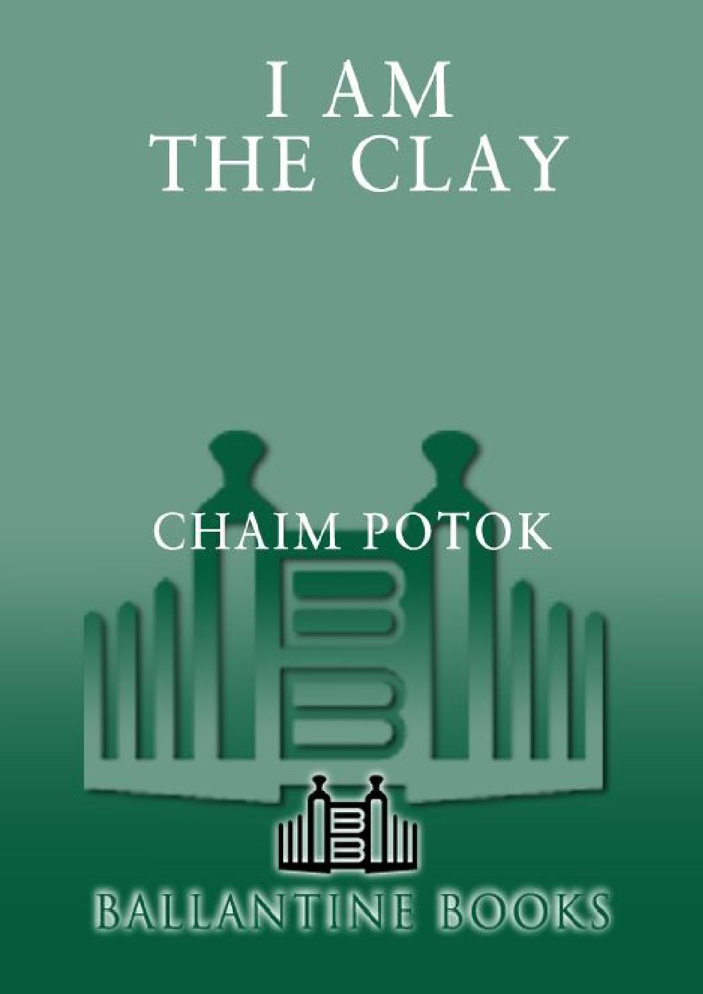 Cover of I Am the Clay (1992)