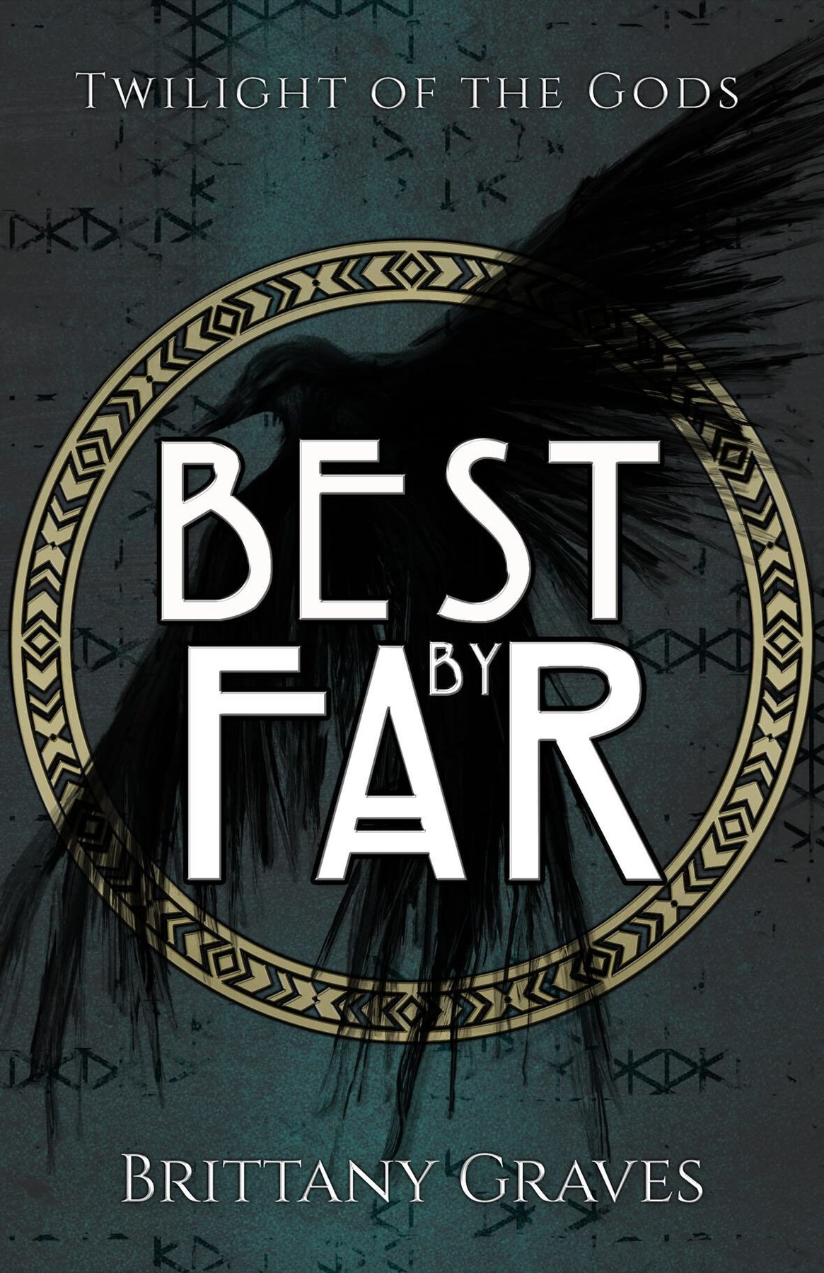 Cover of Best By Far (Twilight of the Gods Book 1)