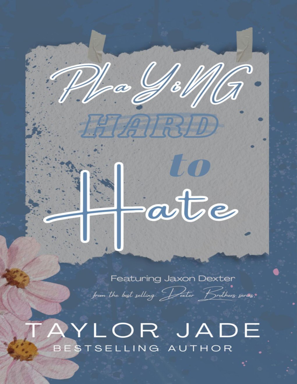 Cover of Playing Hard to Hate : Second Chance Enemies to Lovers