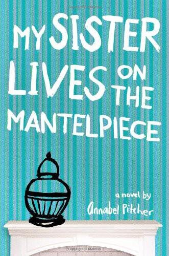 Cover of My Sister Lives on the Mantelpiece