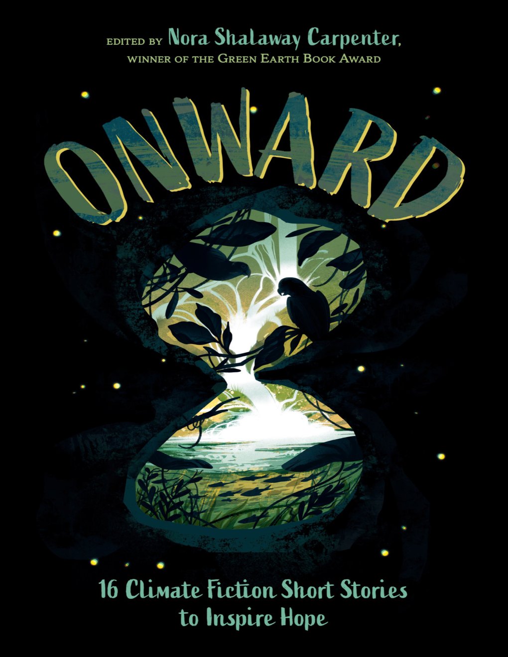 Cover of Onward: 16 Climate Fiction Short Stories to Inspire Hope