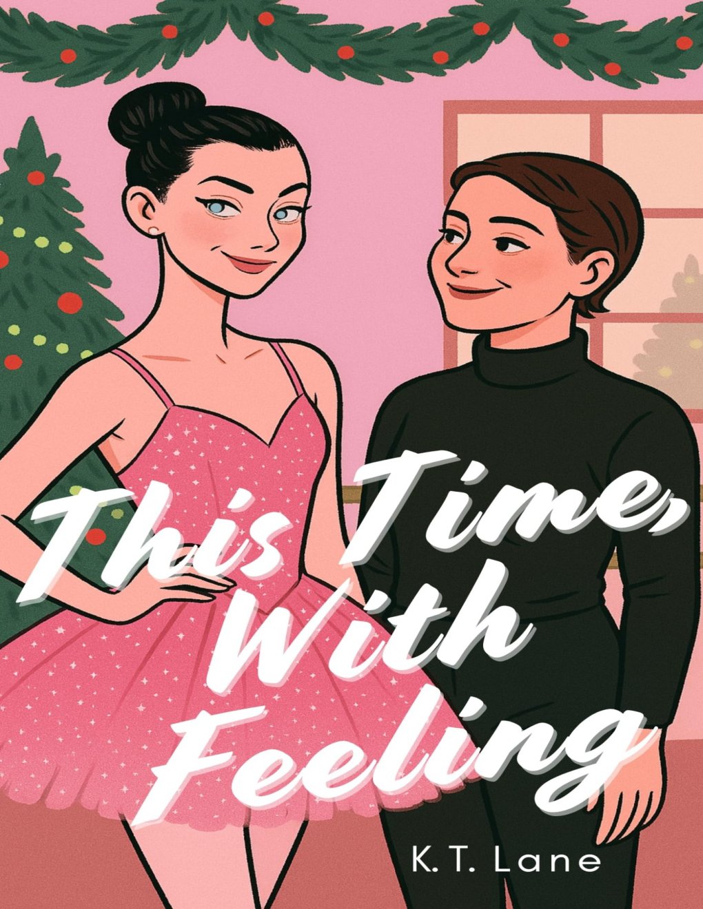 Cover of This Time, With Feeling: A Sapphic Slow Burn Romance
