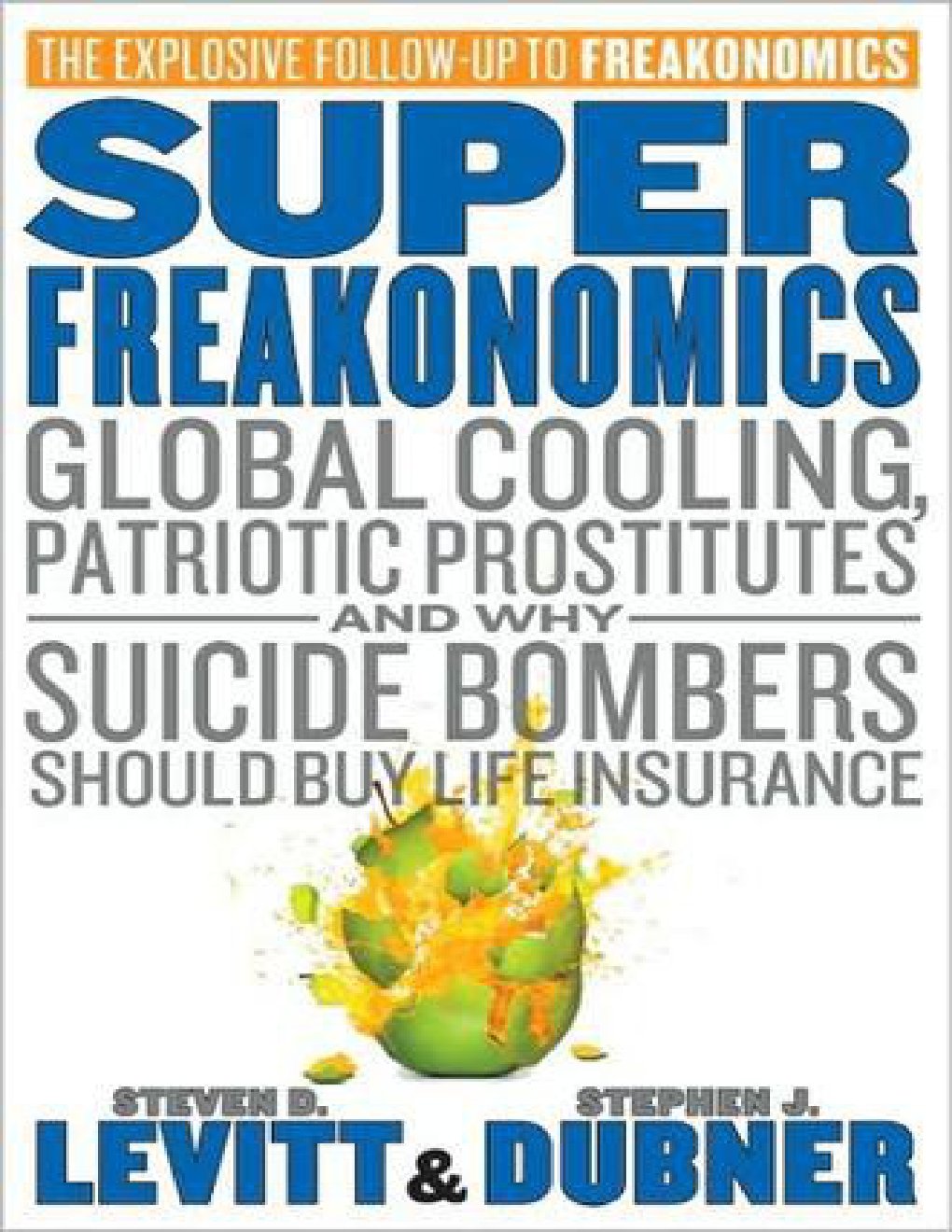 Cover of Superfreakonomics: global cooling, patriotic prostitutes, and why suicide bombers should buy life insurance