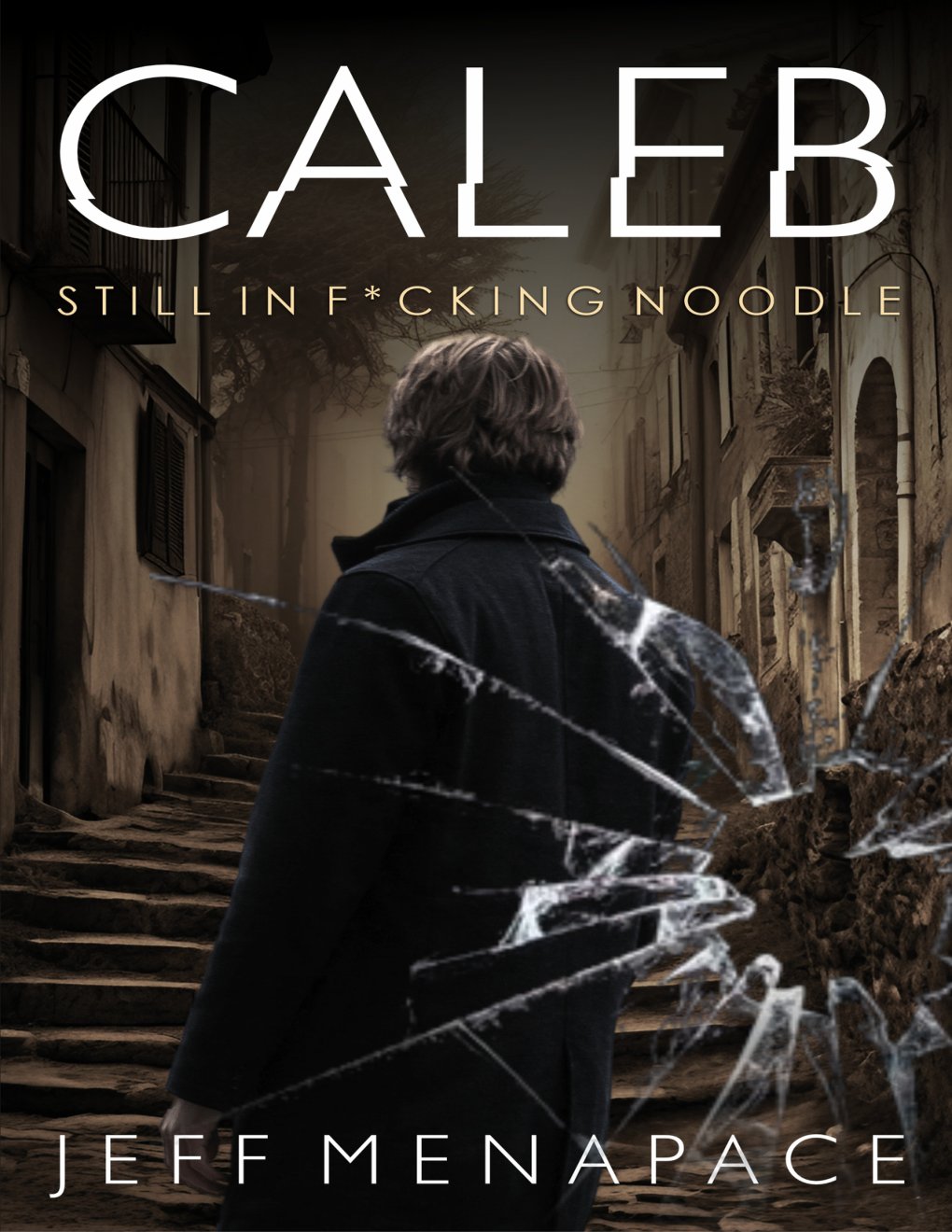 Cover of Caleb: Still in F*cking Noodle (Caleb Lambert Thriller Book 4)