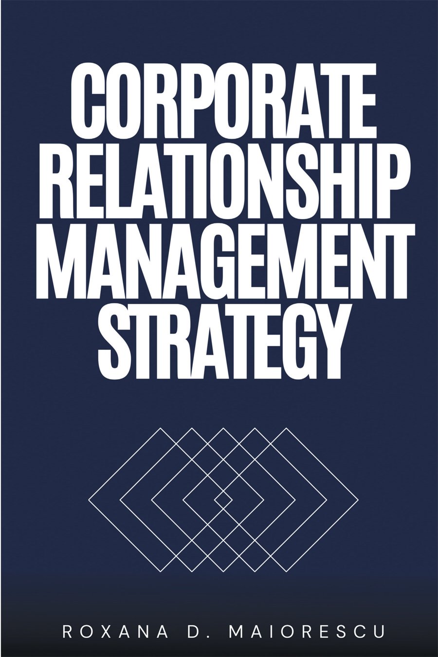 Cover of Corporate Relationship Management Strategy