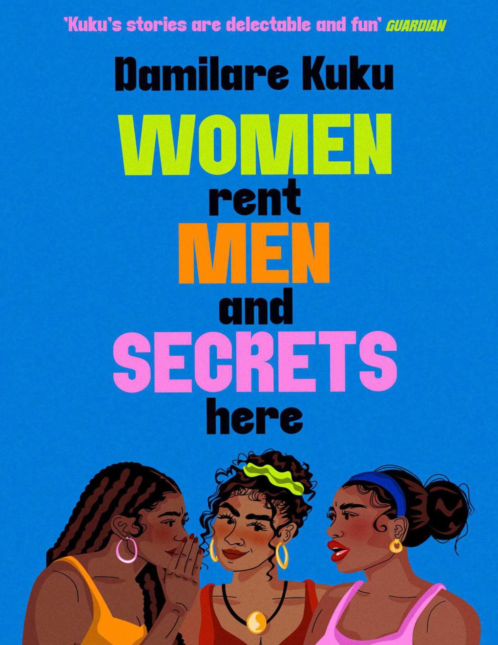 Cover of Women Rent Men and Secrets Here: The engaging, thought-provoking novel from the bestselling author of NEARLY ALL THE MEN IN LAGOS ARE MAD
