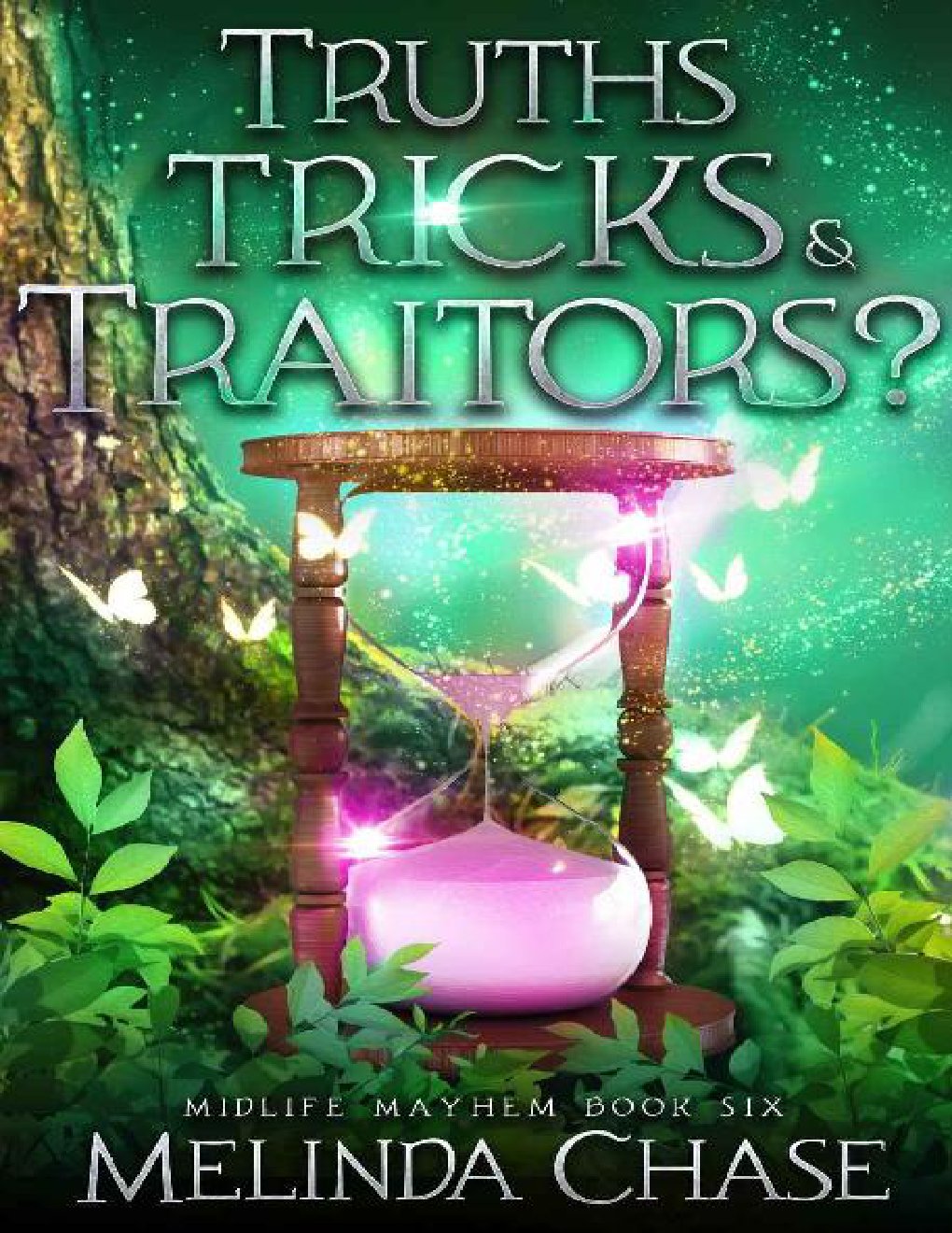 Cover of Truths, Tricks and . . . Traitors?: A Paranormal Women's Fiction Novel (Midlife Mayhem Book 6)