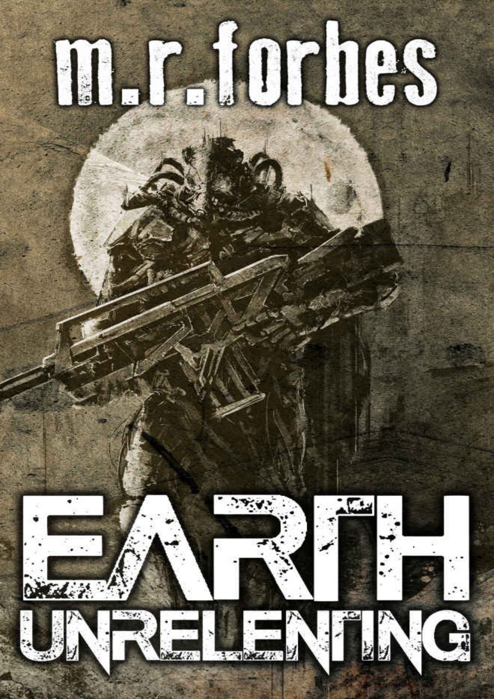 Cover of Earth Unrelenting (Forgotten Earth Book 2)