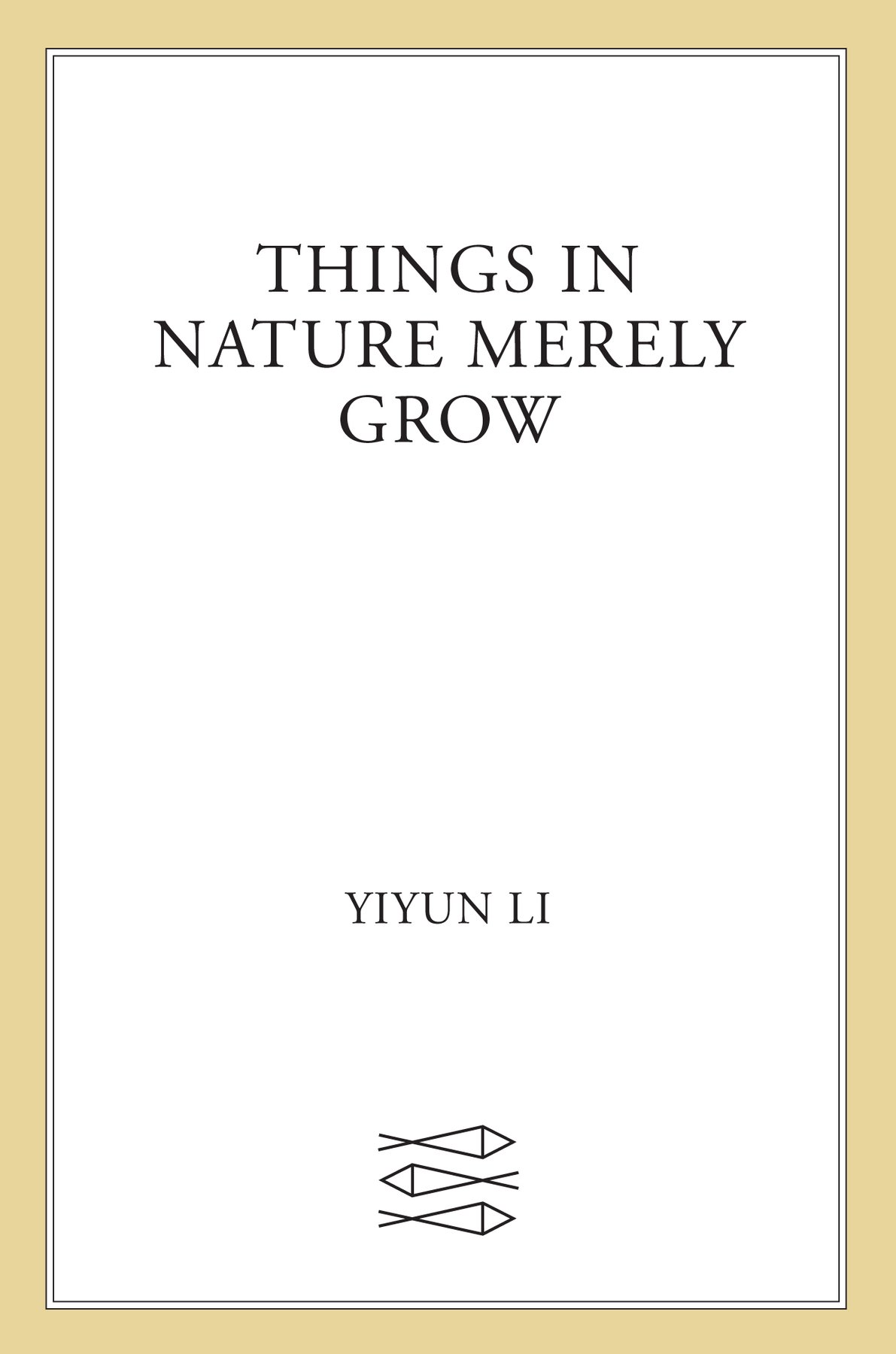 Cover of Things in Nature Merely Grow