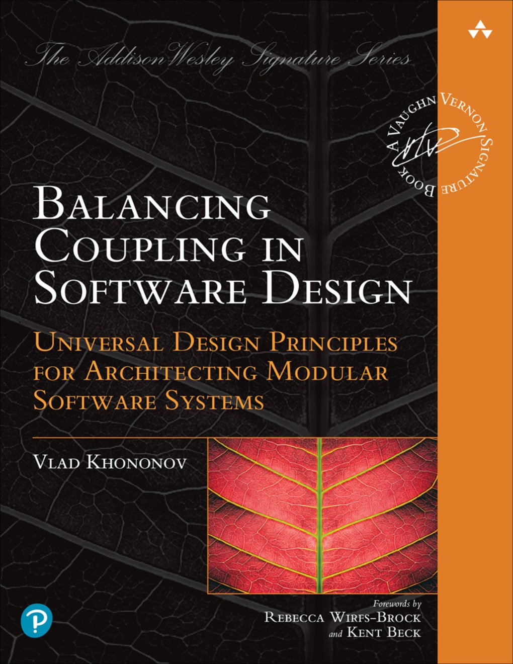 Cover of Balancing Coupling in Software Design: Universal Design Principles for Architecting Modular Software Systems (for True Epub)