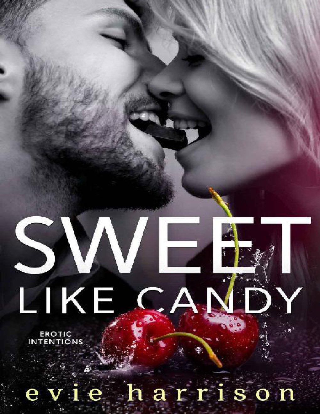 Cover of Sweet Like Candy: An Erotic Intentions Book