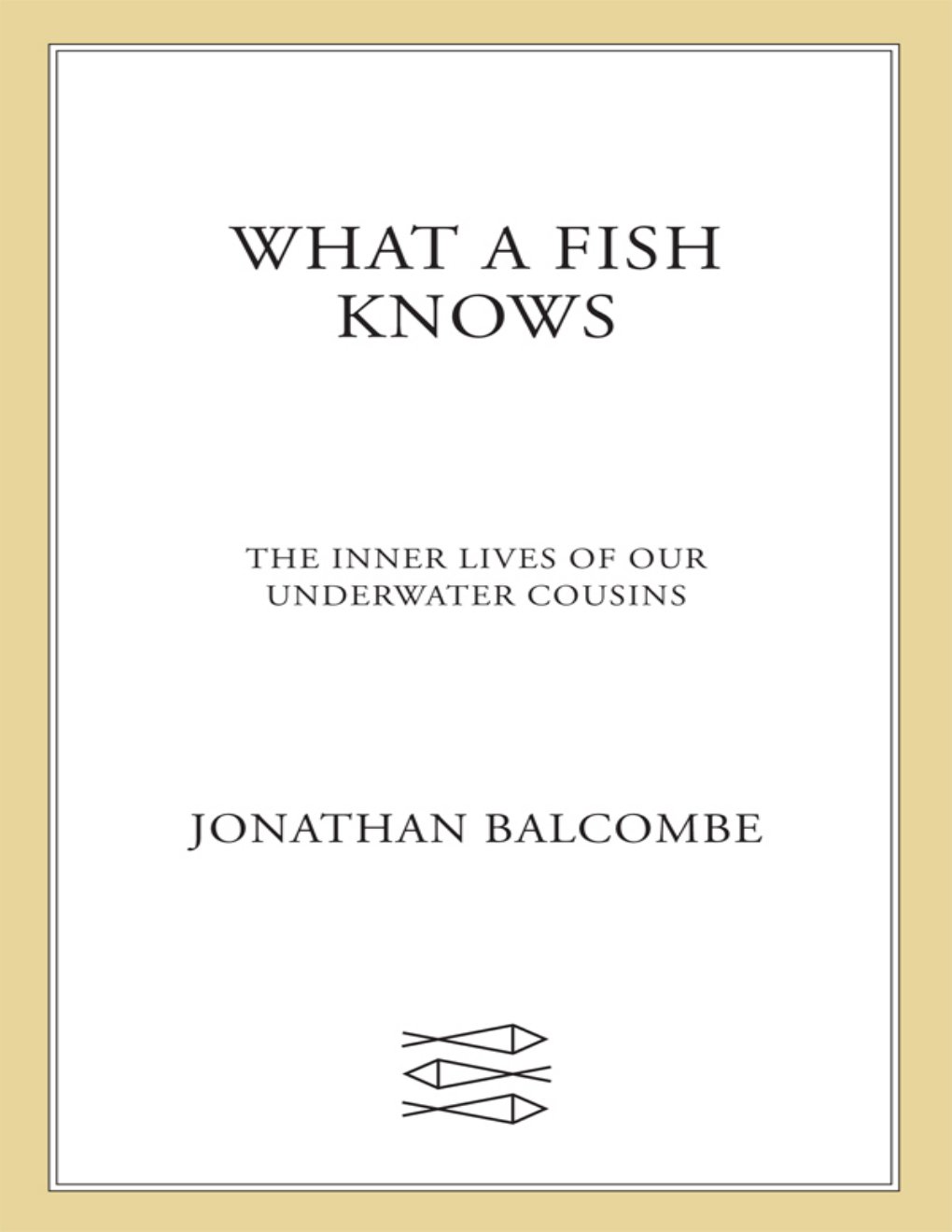 Cover of What a Fish Knows