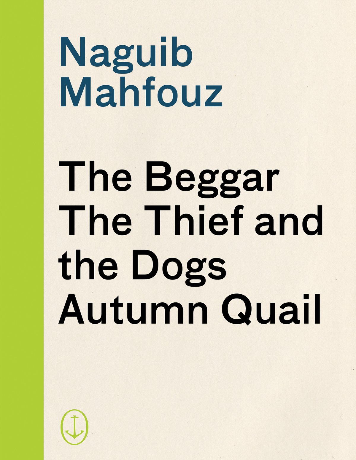 Cover of The Beggar, the Thief and the Dogs, Autumn Quail