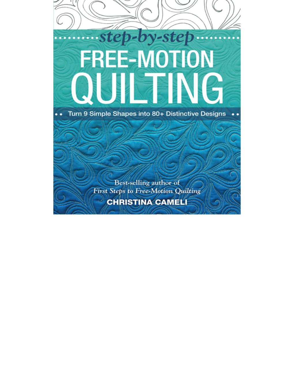 Cover of Step-by-Step Free-Motion Quilting