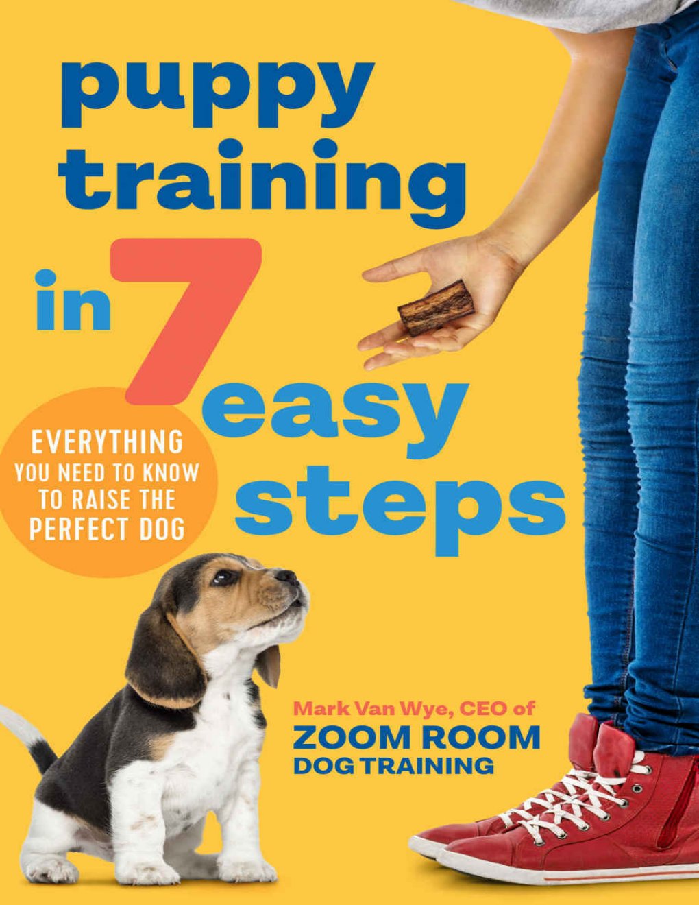 Cover of Puppy Training in 7 Easy Steps: Everything You Need to Know to Raise the Perfect Dog