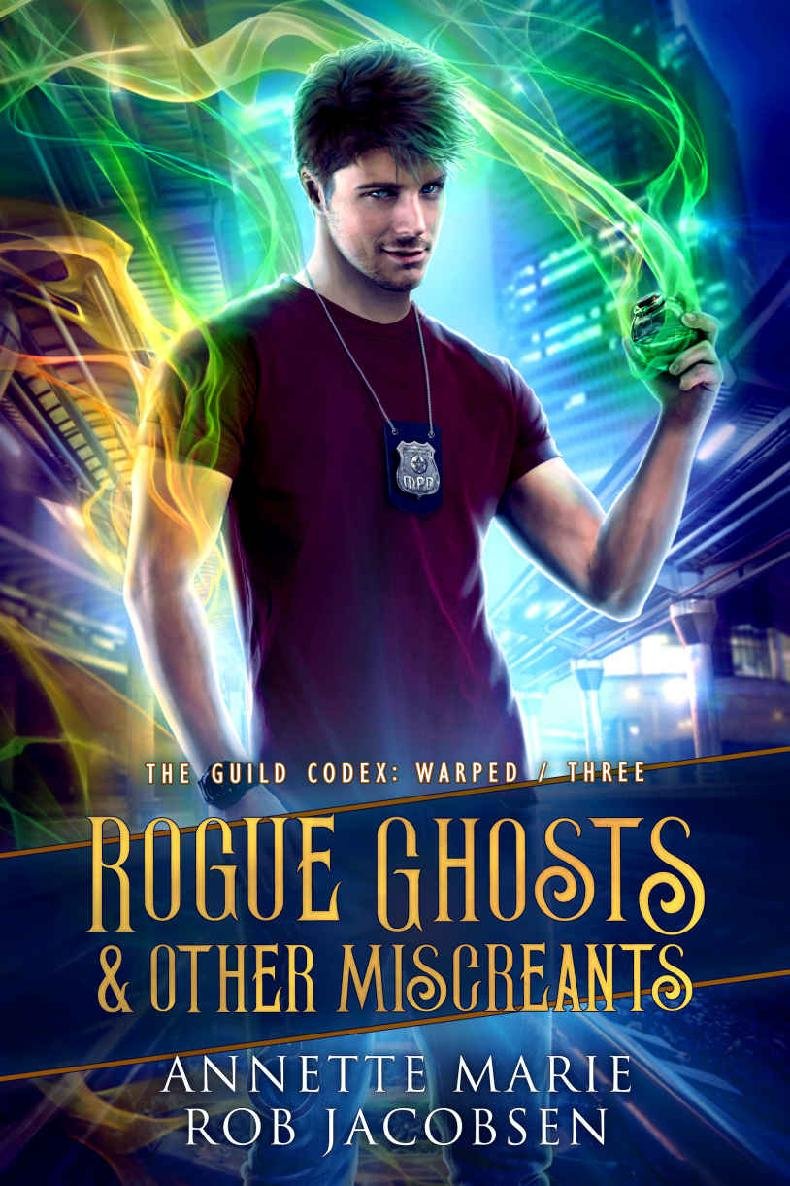 Cover of Rogue Ghosts & Other Miscreants (The Guild Codex: Warped Book 3)