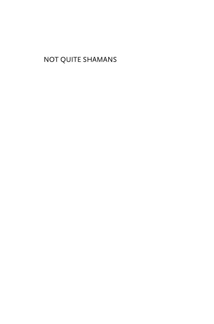 Cover of NOT QUITE SHAMANS