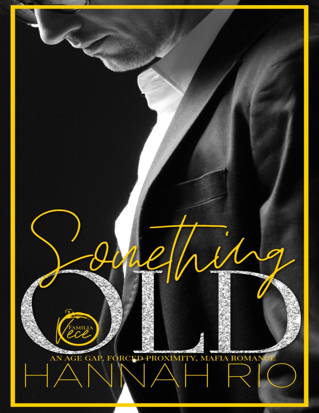 Cover of Something Old: An Age Gap Forced Proximity Mafia Romance (REVENGE BRIDES: The Vece Familia Mafia Series)